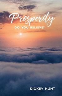 bokomslag Prosperity: Do You Believe?