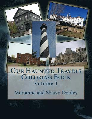 Our Haunted Travels Coloring Book - Volume 1