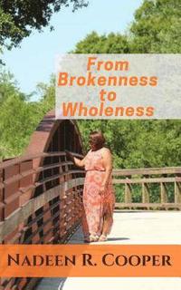 bokomslag From Brokenness to Wholeness