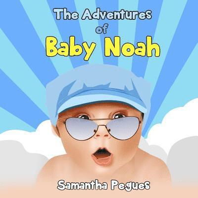 The Adventures of Baby Noah 1