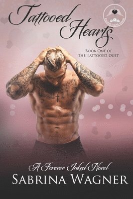 Tattooed Hearts (Tattooed Duet Book 1) 1