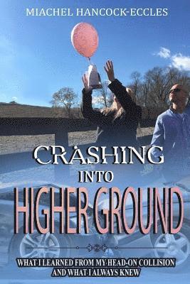 Crashing Into Higher Ground 1