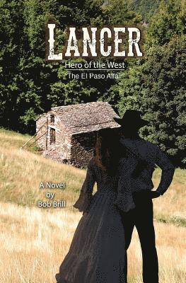 Bob Brill - Lancer; Hero of the West: The El Paso Affair, Häftad