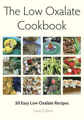 bokomslag The Low Oxalate Cookbook: 50 Easy Low Oxalate Recipes