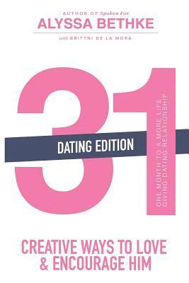 bokomslag 31 Creative Ways To Love & Encourage Him Dating Edition