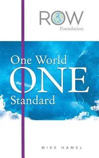 bokomslag One World One Standard: The Row Foundation