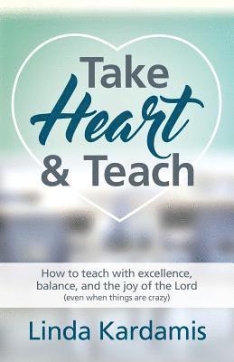 bokomslag Take Heart and Teach