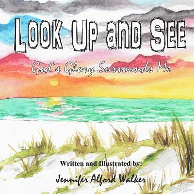 Look Up and See: God's Glory Surrounds Me 1