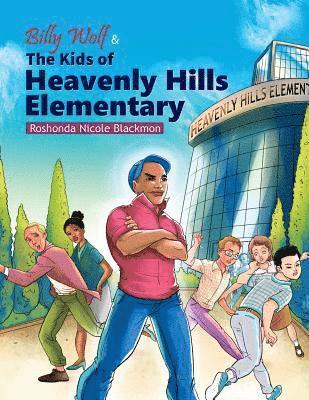 Billy Wolf & The Kids of Heavenly Hills Elementary 1
