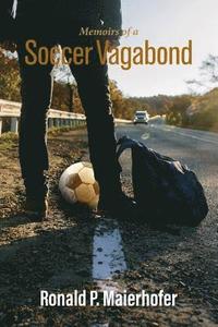 bokomslag Memoirs of a Soccer Vagabond