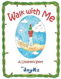 bokomslag Walk with Me: A Childrens Book