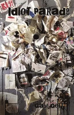 Gabe Gott - idiot parade, Häftad