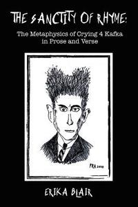 bokomslag The Sanctity of Rhyme: The Metaphysics of Crying 4 Kafka in Prose and Verse