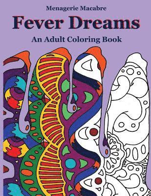 bokomslag Fever Dreams: An Adult Coloring Book
