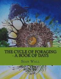 bokomslag The Cycle of Foraging - A Book of Days: The Cycle of Foraging - A Book of Days
