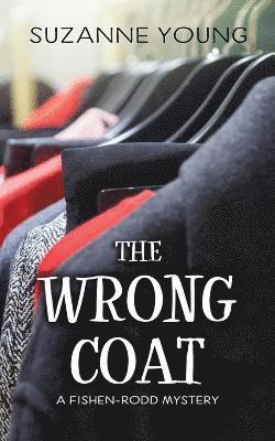 Suzanne Young - The Wrong Coat: A Fishen-Rodd Mystery, Häftad