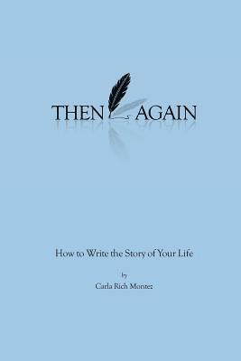 bokomslag Then Again: How to Write the Story of Your Life