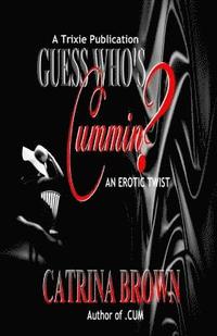 bokomslag Guess Who's Cummin?