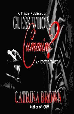 bokomslag Guess Who's Cummin?: An Erotic Twist