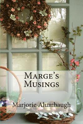 Marge's Musings 1