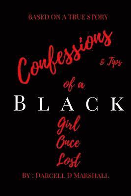 bokomslag Confessions And tips Of A Black Girl Once Lost