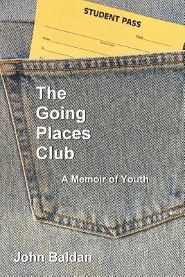 bokomslag The Going Places Club: A Memoir of Youth