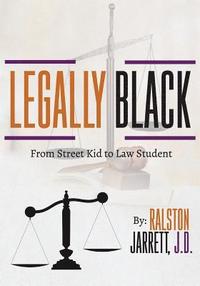 bokomslag Legally Black: From Street Kid to Law Student