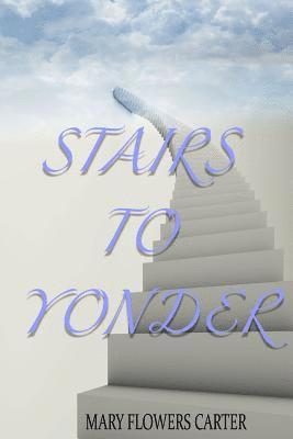 Stairs to Yonder 1