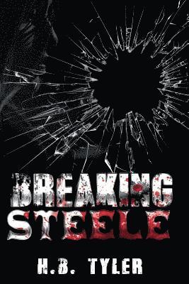 H B Tyler - Breaking Steele, Häftad