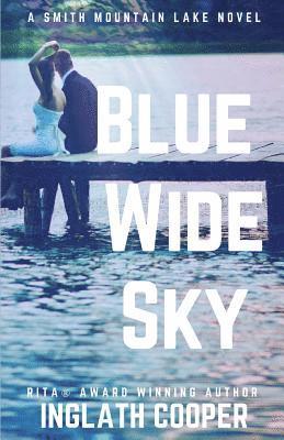 bokomslag Blue Wide Sky: A Smith Mountain Lake Novel