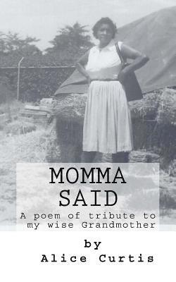 Momma Said: A Poem of Tribute to my Wise Grandmother 1