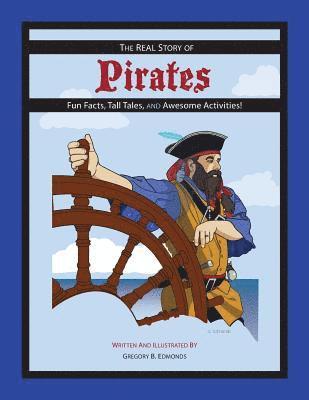 Gregory B Edmonds, Gregory B. Edmonds, B Edmonds, Gregory - REAL Story of Pirates, Häftad