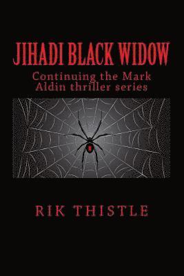 bokomslag Jihadi Black Widow: Al-Qaeda Weaves a Deadly Web