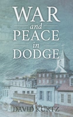 War and Peace in Dodge 1