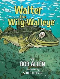 bokomslag Walter the Wily Walleye