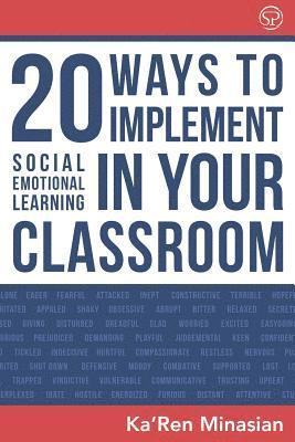 bokomslag 20 Ways To Implement Social Emotional Learning In Your Classroom: Implement Social-Emotional Learning in Your Classroom 20 Easy-To-Follow Steps to Boo