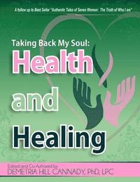 bokomslag Taking Back My Soul: Health and Healing