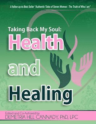 Taking Back My Soul: Health and Healing 1