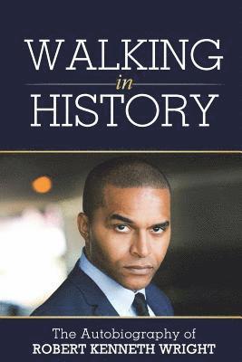 Walking in History: An Autobiography 1