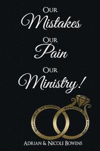 bokomslag Our Mistakes, Our Pain, Our Ministry!