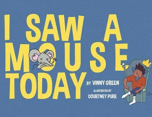 Vinny Green - I Saw A Mouse Today, Häftad. Tillgänglighet: Lägg i varukorg