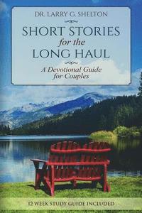 bokomslag Short Stories for the Long Haul: A Devotional Guide for Couples