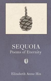 bokomslag Sequoia: Poems of Eternity