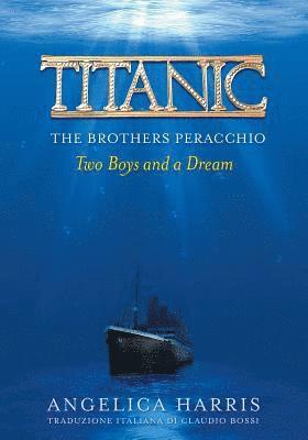 Titanic the Brothers Peracchio 1