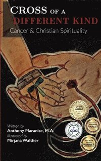 bokomslag Cross of a Different Kind: Cancer & Christian Spirituality