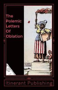 bokomslag The Polemic Letters Of Oblation: Vol.1