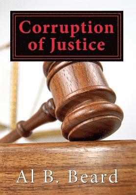 Al B. Beard, Al B Beard - Corruption of Justice: A Dallas Chet Mystery, Inbunden