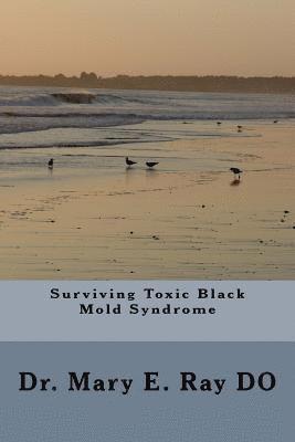 Surviving Toxic Black Mold Syndrome 1