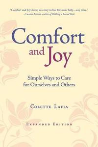 bokomslag Comfort & Joy: Simple Ways to Care for Ourselves and Others - Expanded Edition