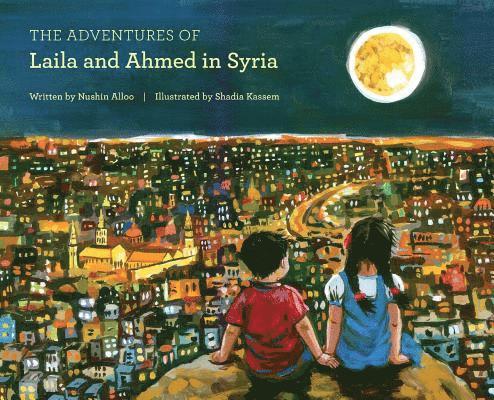 The Adventures of Laila and Ahmed in Syria 1